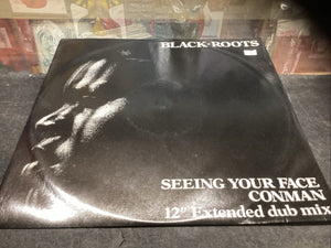 Black Roots Seeing Your Face Conman 12 Inch Single