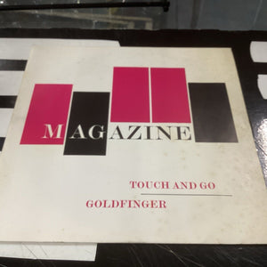 MAGAZINE Touch And Go 1978 UK 7" vinyl single 45 Goldfinger record