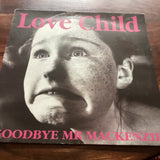 Goodbye Mr. Mackenzi - Love Child - Used Vinyl Record 12 - 10 - D7441z0