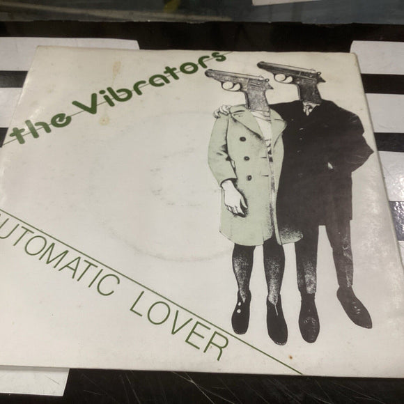 The Vibrators - Automatic Lover ... Vinyl, 7