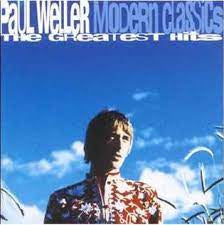 Paul Weller : Modern Classics: The Greatest Hits CD (1999)