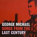 George Michael : Songs from the Last Century CD (1999)